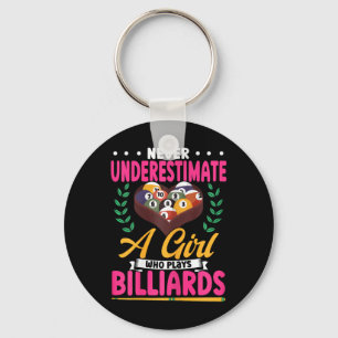 Never Underestimate A Girl Who Plays Billiards Key Ring