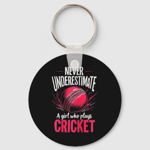 Never Underestimate A Girl Who Plays Cricket Crick Key Ring