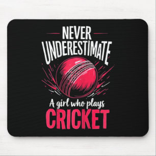 Never Underestimate A Girl Who Plays Cricket Crick Mouse Pad