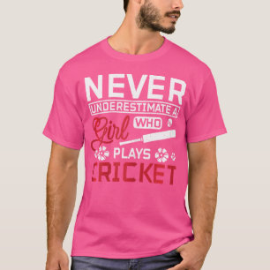 Never Underestimate A Girl Who Plays Cricket T-Shirt