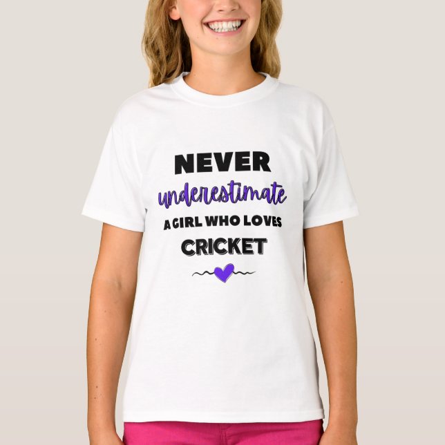 Never underestimate a girl who plays cricket T-Shirt (Front)