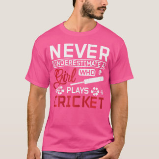Never Underestimate A Girl Who Plays Cricket T-Shirt