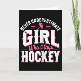Never Underestimate A Girl Who Plays Hockey Card
