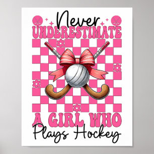 Never Underestimate A Girl Who Plays Hockey Coquet Poster