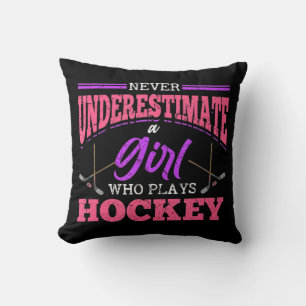 Never Underestimate A Girl Who Plays Hockey Ice Ho Cushion