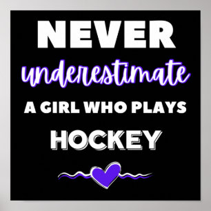 Never underestimate a girl who plays hockey. poster
