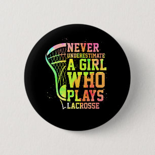 Never Underestimate A Girl Who Plays Lacrosse 6 Cm Round Badge