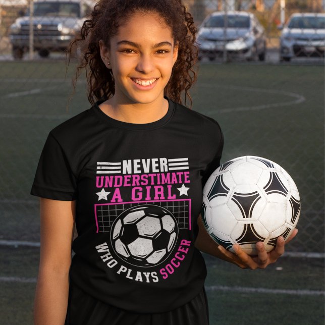 Never Underestimate a Girl Who Plays Soccer  T-Shirt (Creator Uploaded)