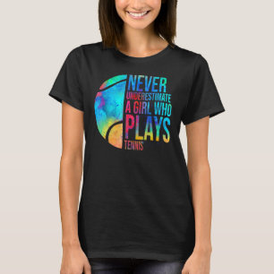 Never Underestimate A Girl Who Plays Tennis Girl P T-Shirt