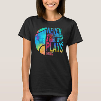 Never Underestimate A Girl Who Plays Tennis Girl P T-Shirt