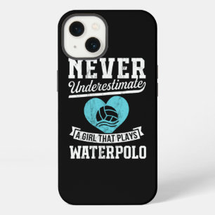 Never Underestimate A Girl Who Plays Waterpolo iPhone 13 Case