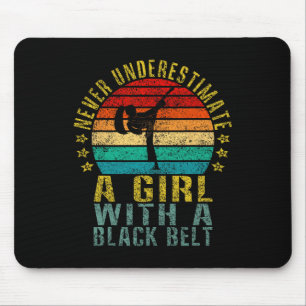 Never Underestimate A Girl With A Black Belt Funny Mouse Pad