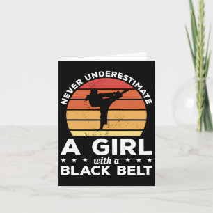 Never Underestimate A Girl With A Black Belt Marti Card