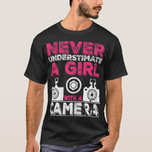 Never Underestimate A Girl With A Camera - Girl Ph T-Shirt