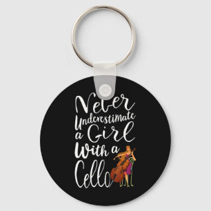 Never Underestimate a Girl With a Cello Cool Quote Key Ring
