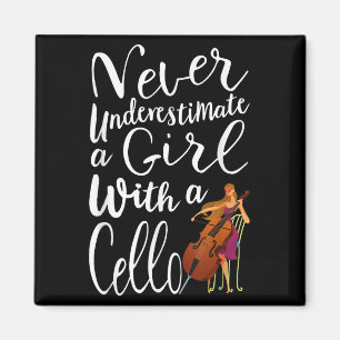 Never Underestimate A Girl With A Cello Cool Quote Magnet