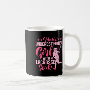 Never Underestimate A Girl With A Lacrosse Stick B Coffee Mug