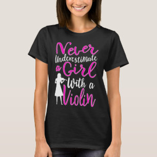 Never Underestimate a Girl With a Violin Cool Gift T-Shirt