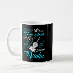 Never Underestimate a Girl with A Violin Gift Are Coffee Mug
