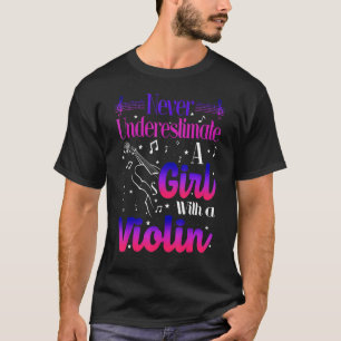 Never Underestimate A Girl With A Violin Violinist T-Shirt