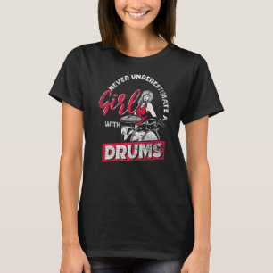 Never Underestimate A Girl With Drums Music Women T-Shirt