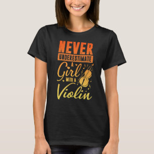 Never Underestimate A Girl With Violin T-Shirt