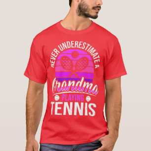 Never Underestimate A Grandma Playing Tennis Grand T-Shirt