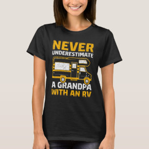 Never Underestimate A Grandpa With An Rv T-Shirt