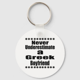 Never Underestimate A Greek Boyfriend Key Ring