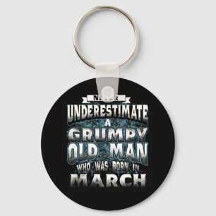 Never Underestimate A Grumpy Old Man Who Was Born Key Ring