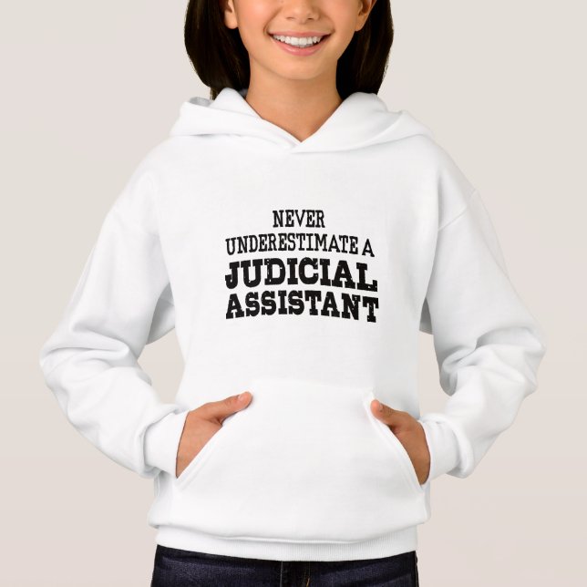Never underestimate a Judicial assistant (Front)