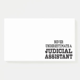 Never underestimate a Judicial assistant Post-it Notes