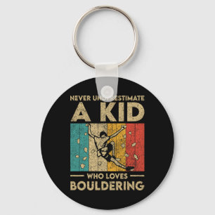 Never Underestimate A Kid Funny Rock Climbing Boul Key Ring