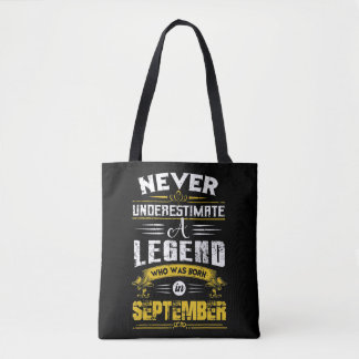 Never Underestimate A Legend Who Was Born In Septe Tote Bag