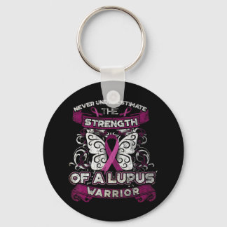 Never Underestimate A Lupus Warrior You may have a Key Ring