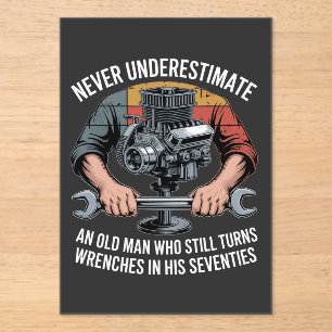 Never Underestimate a Man Still Turning Wrenches  Acrylic Invitations
