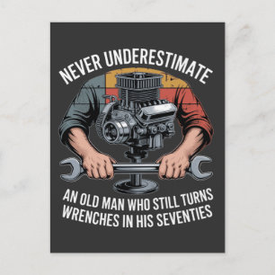 Never Underestimate a Man Still Turning Wrenches  Holiday Postcard