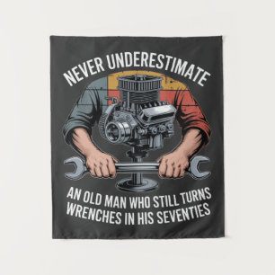 Never Underestimate a Man Still Turning Wrenches Tapestry