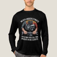 Never Underestimate a Man Still Turning Wrenches