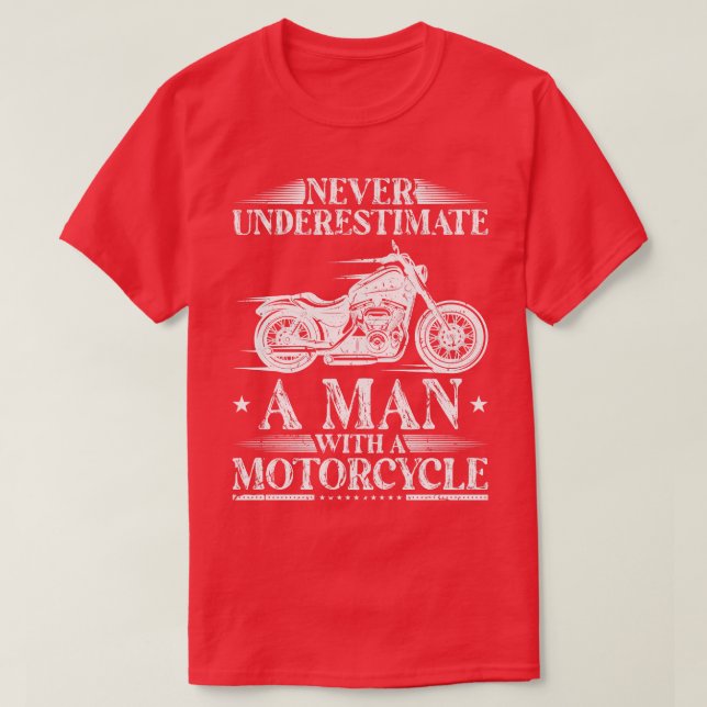 Never Underestimate A Man With A Motorcycle Bike B T-Shirt (Design Front)