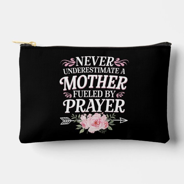 Never Underestimate A Mother Fuelled By Prayer Accessory Pouch (Front)