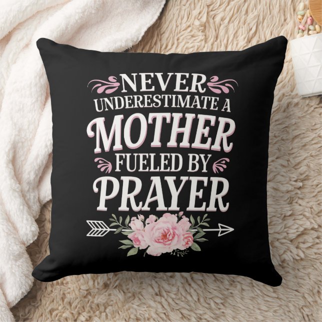 Never Underestimate A Mother Fuelled By Prayer Cushion (Blanket)