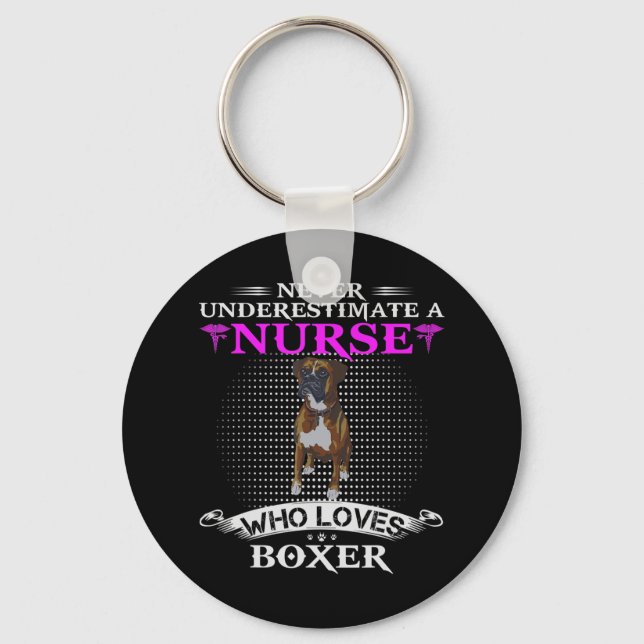 Never Underestimate A Nurse Who Loves Boxer Funny  Key Ring (Front)