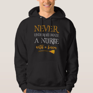 Never Underestimate A Nurse With A Broom Funny Gif Hoodie