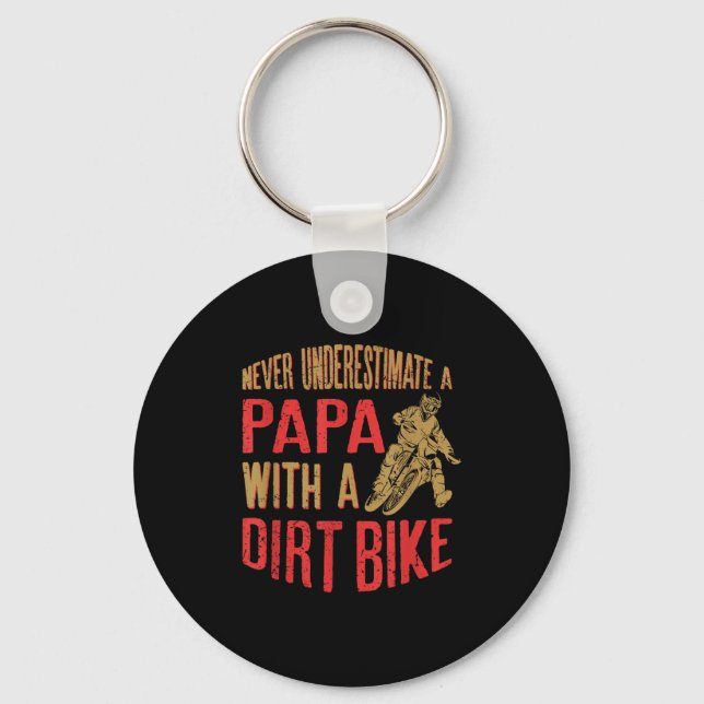 Never Underestimate A Papa With A Dirt Bike Funny  Key Ring (Front)