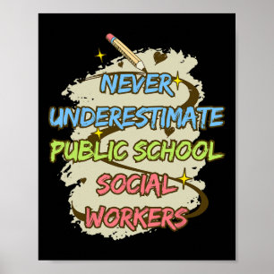 Never Underestimate A Public School Social Worker  Poster