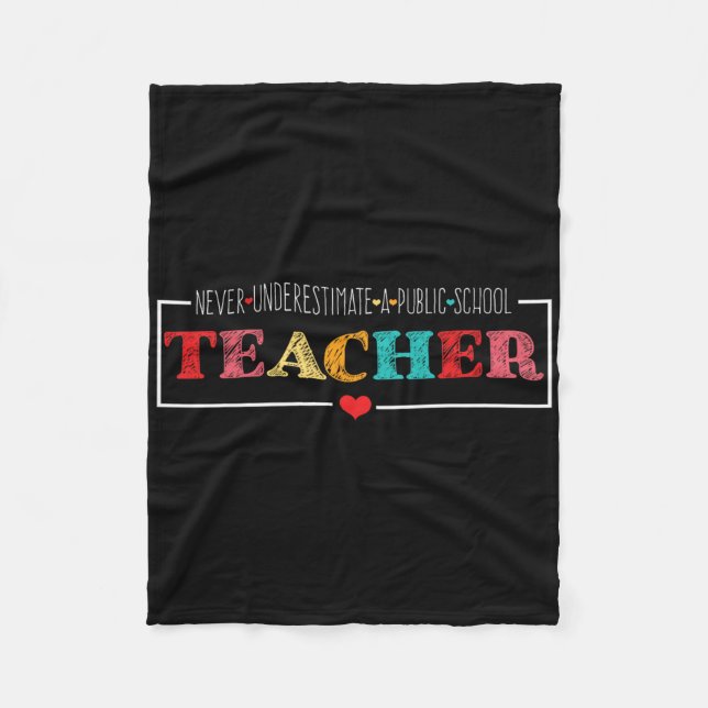 Never Underestimate A Public School Teacher Funny  Fleece Blanket (Front)
