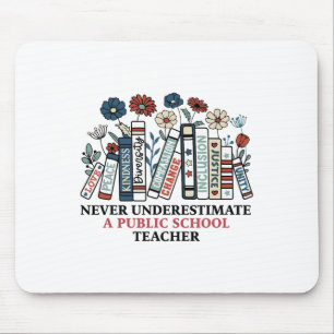 Never Underestimate A Public School Teacher Harris Mouse Pad