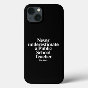 Never Underestimate A Public School Teacher Kamala iPhone 13 Case