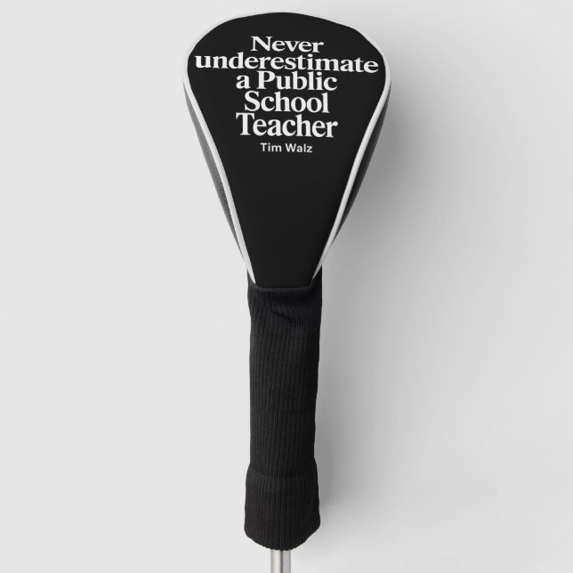 Never Underestimate A Public School Teacher Kamala Golf Head Cover (Front)